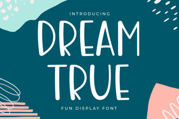Dream True Display Font for Web and Digital Design