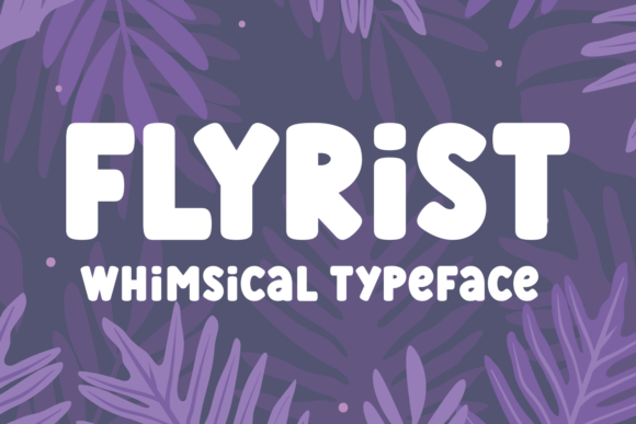 Flyrist: A Bold Display Font for Modern Branding