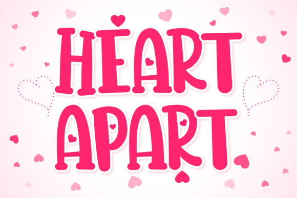 Heart Apart Font: A Sweet Display Font for Creative Projects
