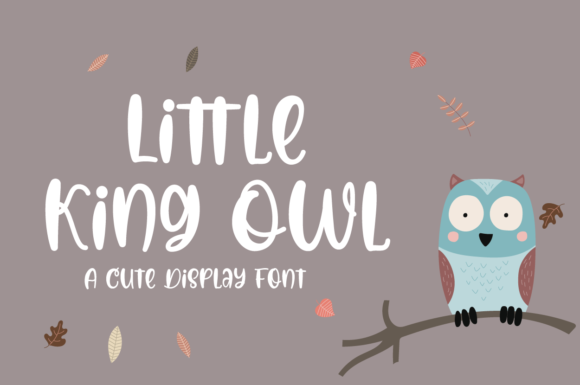 Little King Owl: A Playful Display Font for Digital Creativity