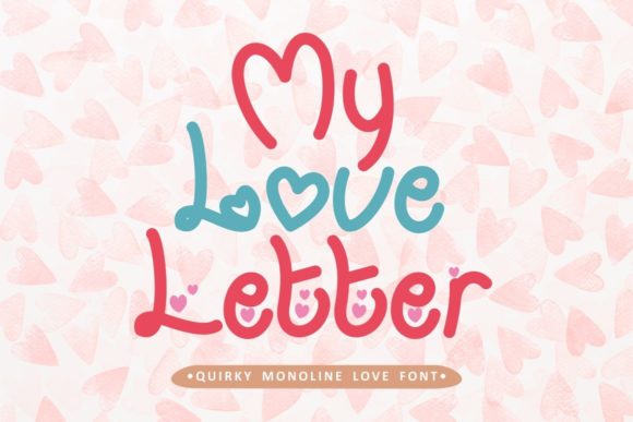 My Love Letter: A Sweet Display Font for Creative Projects